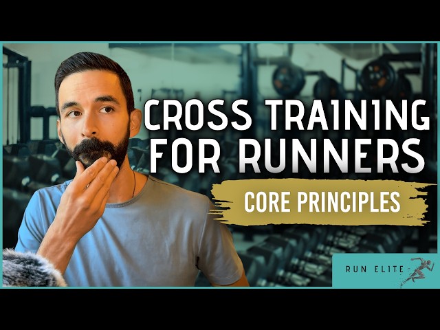 Cross Training for Runners - Core Principles