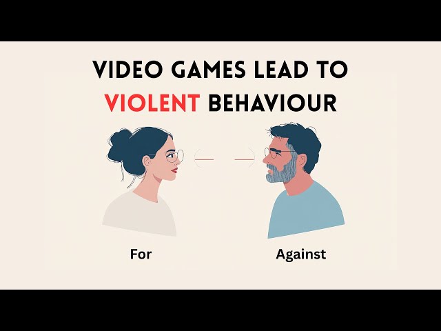 Do Video Games Cause Violent Behavior? | An English Debate on Gaming and Violence