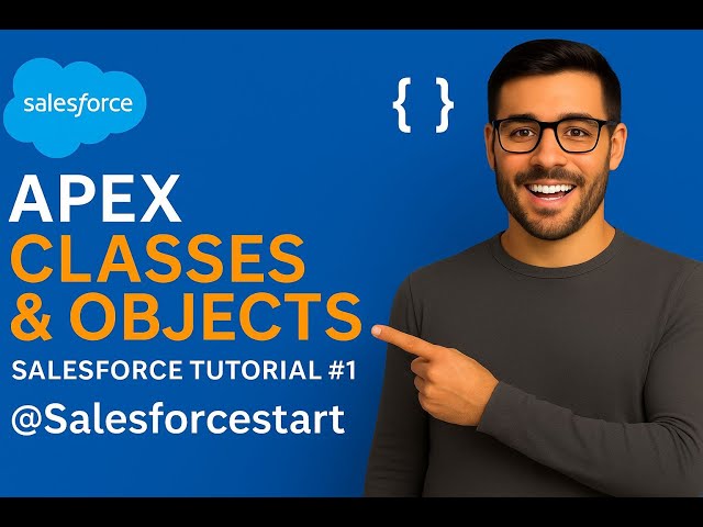Video1 Salesforce Apex Tutorial  Understanding Classes and Objects