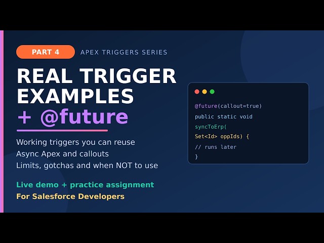 Apex Trigger Examples + @future Method Explained | Salesforce Async Apex — Part 4