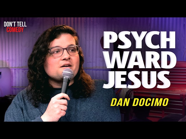 Psych Ward Jesus | Dan Docimo | Stand Up Comedy