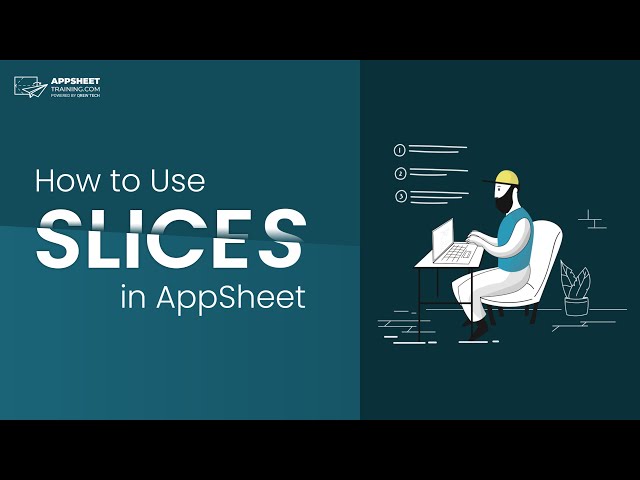 AppSheet Slices Tutorial | Filter Data based on User, Role, Date-Time, and more
