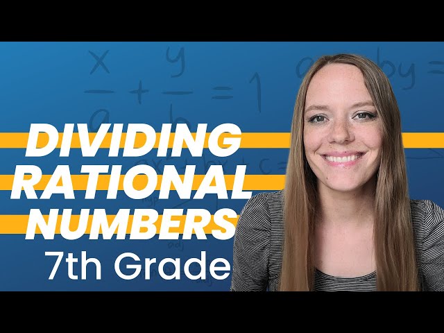 DIVIDING RATIONAL NUMBERS: 7th Grade Math