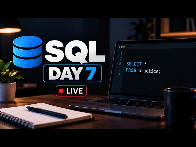 Day 7: Becoming a Data Analyst | LIVE SQL Practice | 3 Hours |