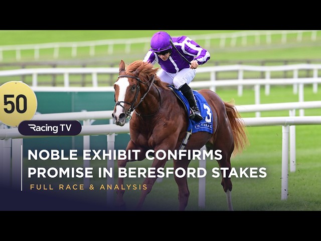 Noble Exhibit gives Aidan O'Brien 23rd Beresford win | Full Race | Racing TV