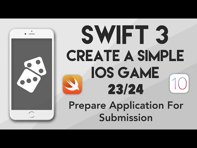 Swift 3 Create A iOS Game #23 - Prepare Application for Submission