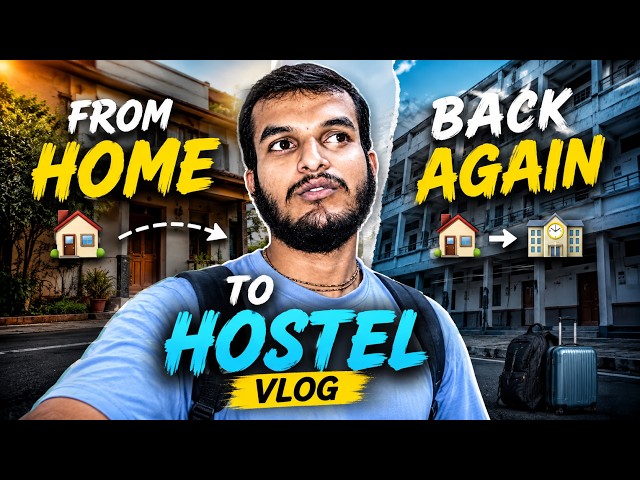 From Home To Hostel Vlog | Back Again 🏠➡️🏫