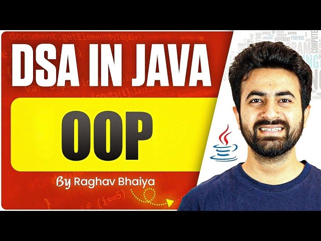 DSA In Java | Object Oriented Programming | OOP | Java in One Shot | OOP in Java