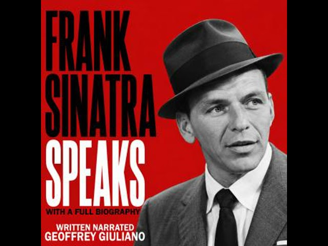 Frank Sinatra Speaks: With A Full Biography Audiobook by Geoffrey  Giuliano