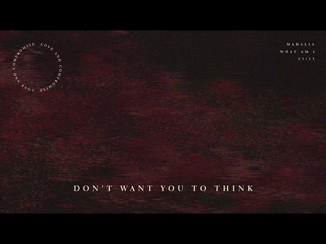 Mahalia - What Am I (Lyric Video)