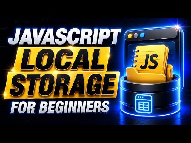 JavaScript localStorage Tutorial for Beginners: Build a Notes App That Saves Data