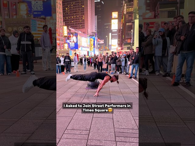 I joined Street Performers in Time Square