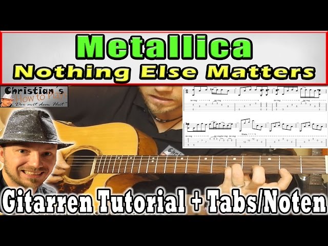 ★Metallica NOTHING ELSE MATTERS Intro #1 "Beste Version" | Gitarren Tutorial+TABS/Noten [Deutsch]
