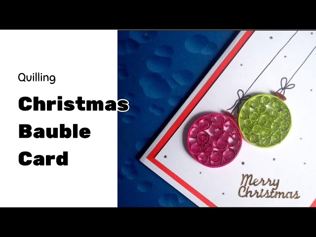 Christmas card: Quilled baubles | How to make Quilling Christmas bauble