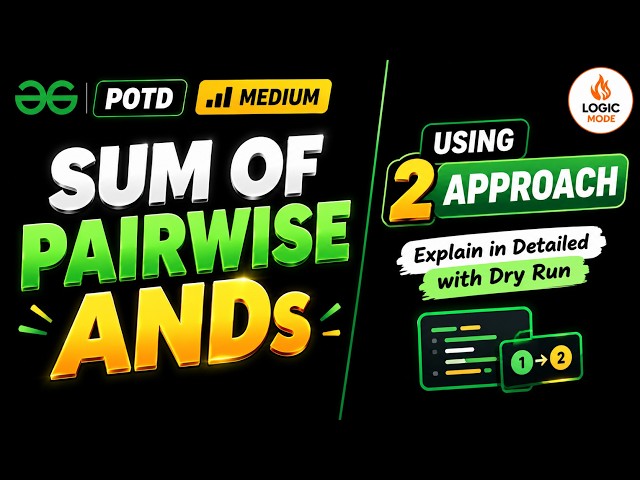 GFG POTD | Sum of Pairwise ANDs | Brute Force to  Bit Manipulation | C++