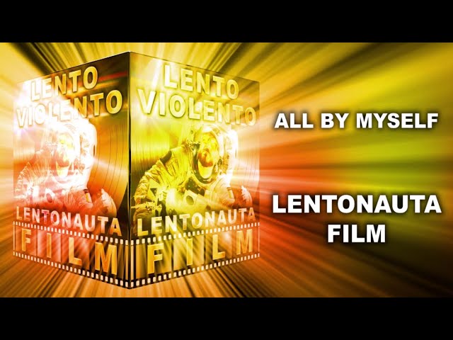 Lento Violento - All By Myself