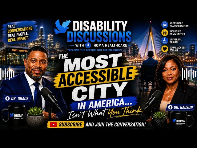 The Most Accessible City in America is NOT What You Think   Disability Discussions with Ihoma Health