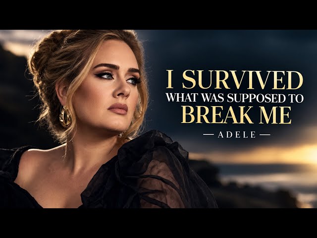 Adele - I SURVIVED WHAT WAS SUPPOSED TO BREAK ME (Official Music Video 2026)