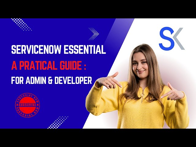 ServiceNow Essentials: A Practical Guide for Admins & Developers | Real-World Demo