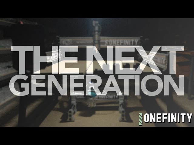 Introducing the NEXT GENERATION of Onefinity CNC 🚀  |  Welcome the GEN 2 ELITE and APPRENTICE Series