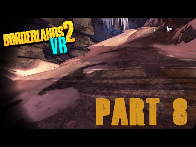 Lets Play Borderlands 2 VR #008 nebenbei was für lilith erledigen