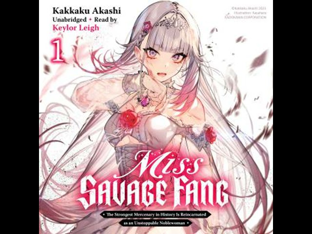Miss Savage Fang, Vol. 1: The Strongest Mercenary in History Is Reincarnated as an Unstoppable