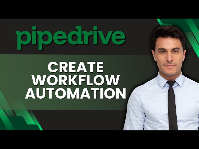 How to Create a Workflow Automation in Pipedrive | Easy Guide 2026