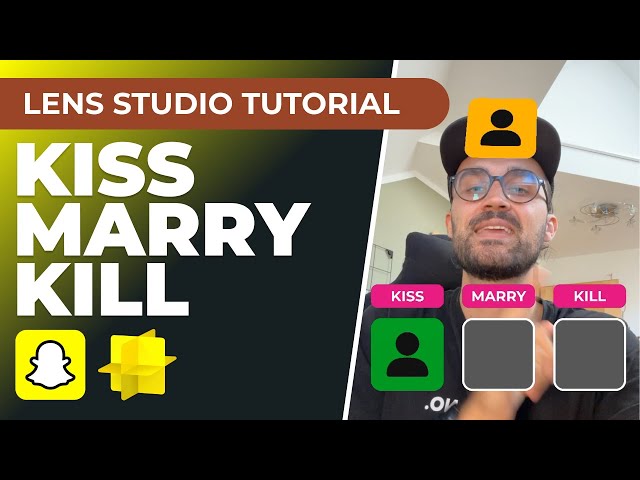 Kiss Marry Kill - Lens Studio Tutorial for Snapchat