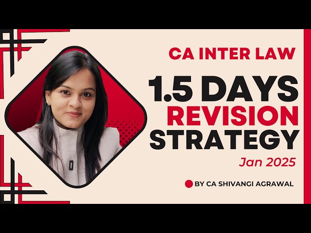 CA Inter Law 1.5 Days Revision Strategy for Jan 2025 Exam !