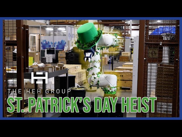St. Patrick's Day Heist | The HEH Group