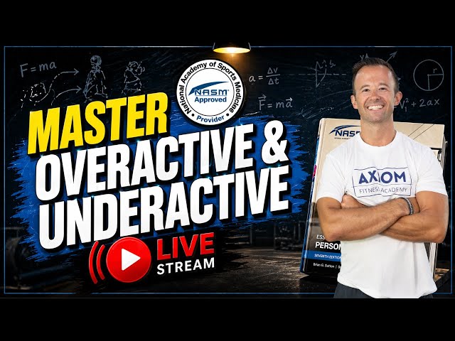 Master Overactive & Underactive Muscles (NASM-CPT) || 2026 Masterclass
