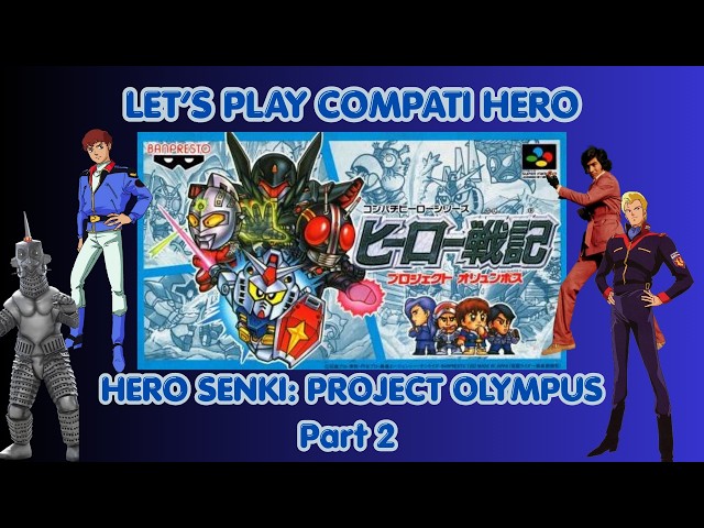 Let's Play Compati Hero - Hero Senki: Project Olympus (Part 2)