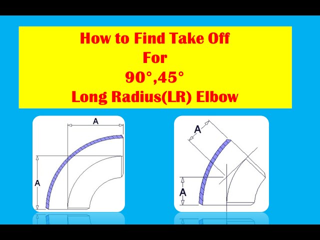 Piping- 90 and 45 degree Elbow Take off Formula