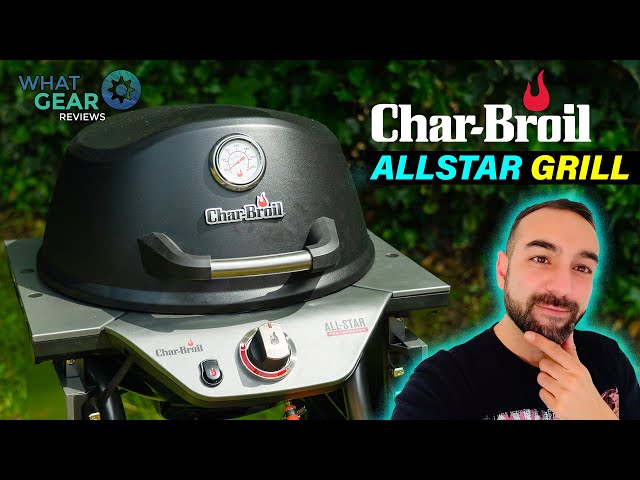 Char Broil All Star - The Best Portable Gas Grill?