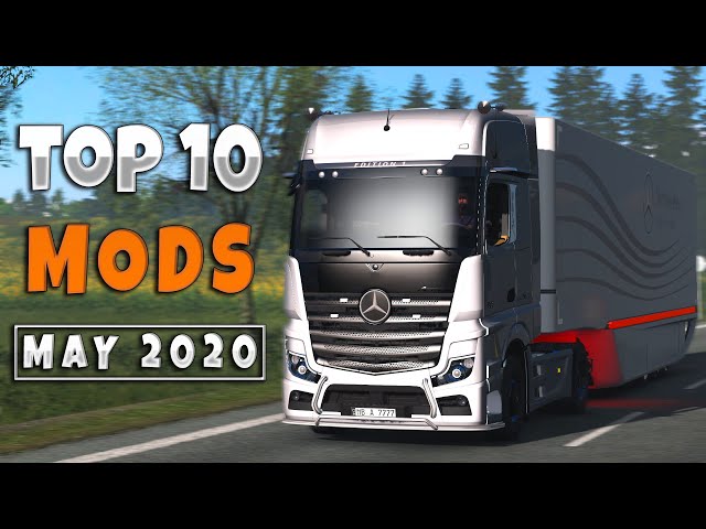 Top 10 ETS2 Mods - May 2020 | Euro Truck Simulator 2 Mods