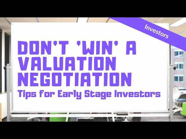 Don't Let Valuation Negotiation Cost You: Investor Warning