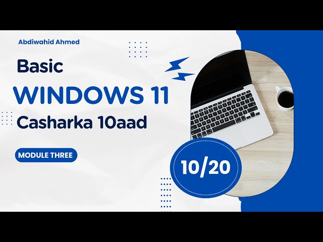 Casharkii 10aad | Baro Windows 11 Basics | Network settings basics