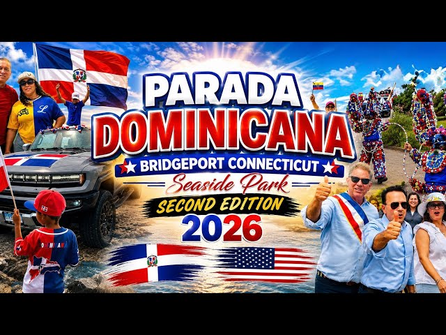 Parada Dominicana 🇩🇴| Bridgeport Connecticut 🇺🇸 | 2nd Edition |