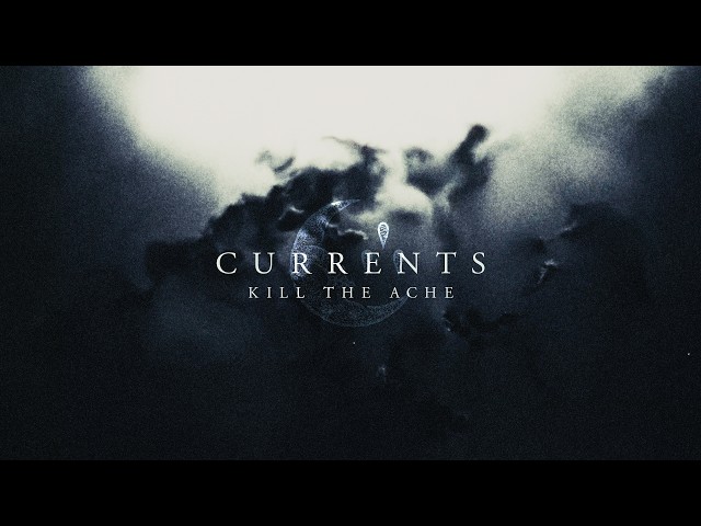 Currents - Kill The Ache - Reimagined (OFFICIAL LYRIC VISUALIZER)