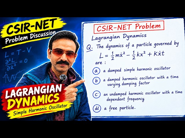 CSIR NET Problem, Lagrangian Dynamics, Classical Mechanics