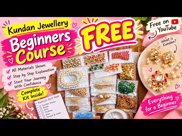 FREE Beginner's Kundan Jewellery Course- CLASS 1