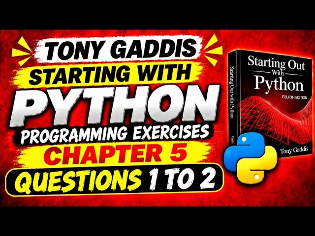 Tony Gaddis Python Chapter 5 | Programming Exercises Questions 1 & 2 | Solved in Python