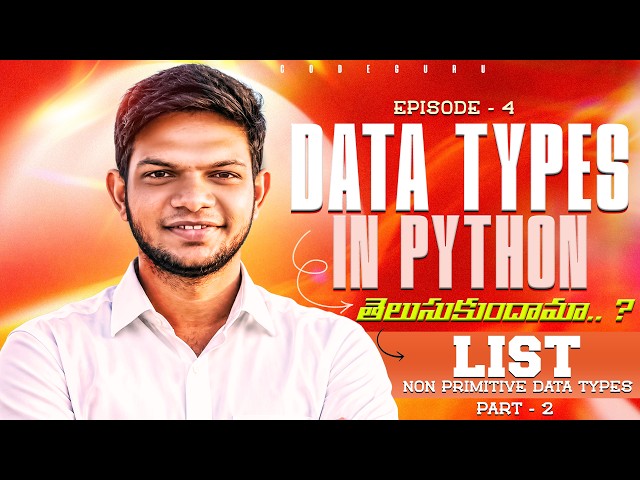 Python List in Telugu | Non-Primitive Data Types | Python Full Course #4