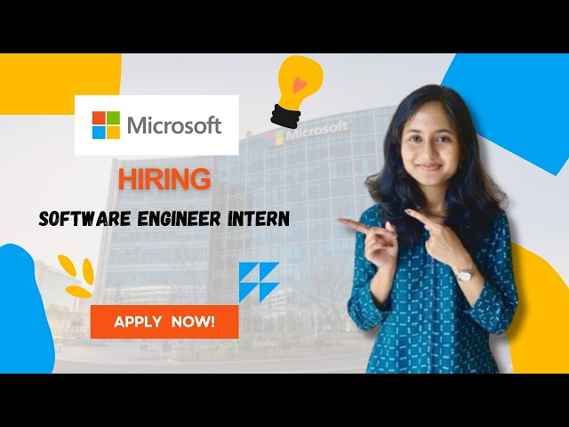 Microsoft Hiring Software Engineer Interns | Internship opening | Fresher Hiring
