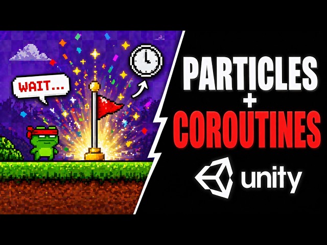 How to Use Particle Effects and Coroutines in Unity
