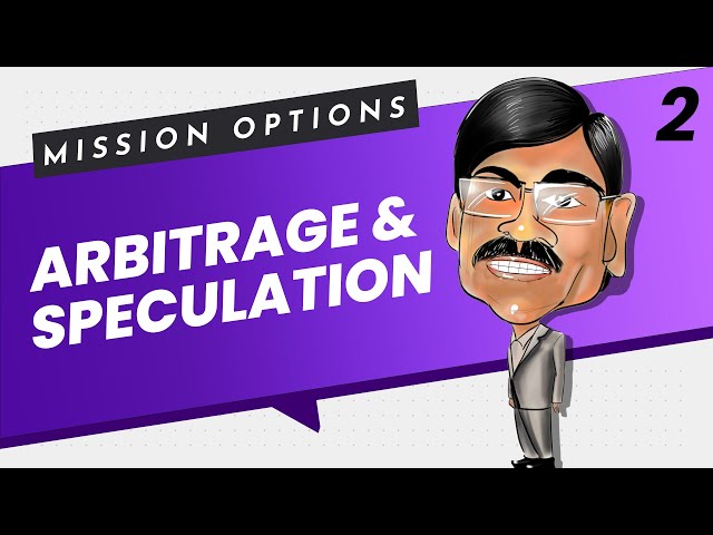 Arbitrageurs & Speculators | Mission Options E02