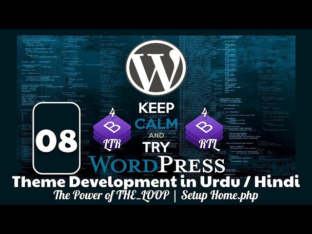 Part 08 WordPress Theme Development in Urdu 2019: The Power of The_Loop | Setup Home.php Template
