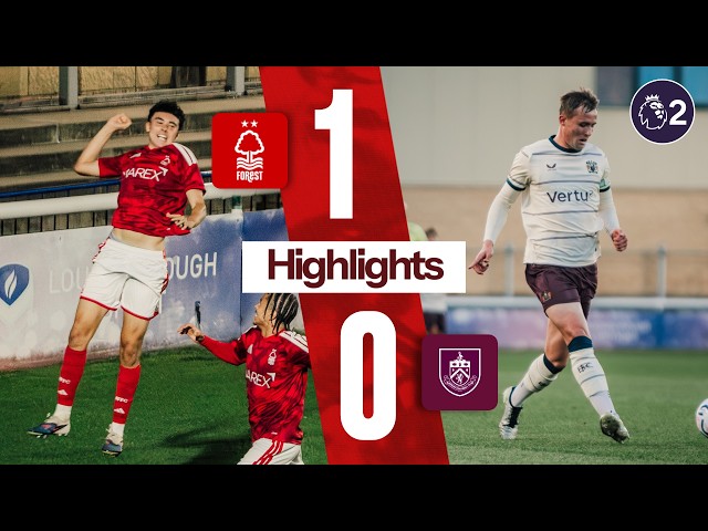 Back-to-Back League Wins! ✌️ | Nottingham Forest 1-0 Burnley | Premier League 2 Highlights 🎬