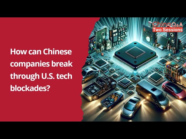 How can Chinese companies break through U.S. tech blockades?
