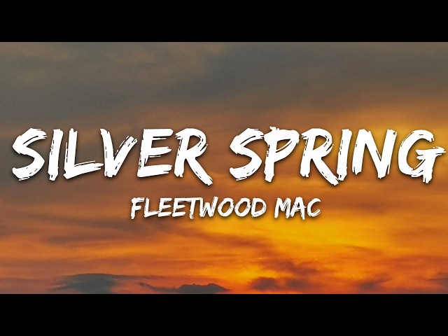Fleetwood Mac - Silver Springs (Lyrics)